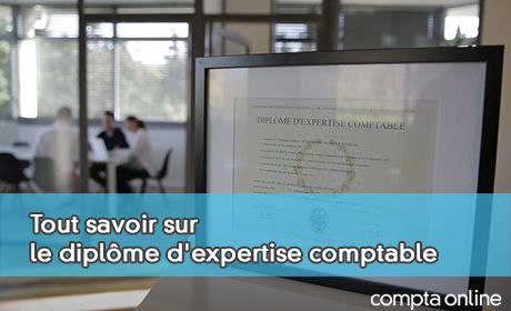 Tout savoir sur le diplme d'expertise comptable