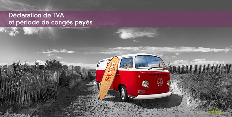 Déclaration de TVA et période de congés payés