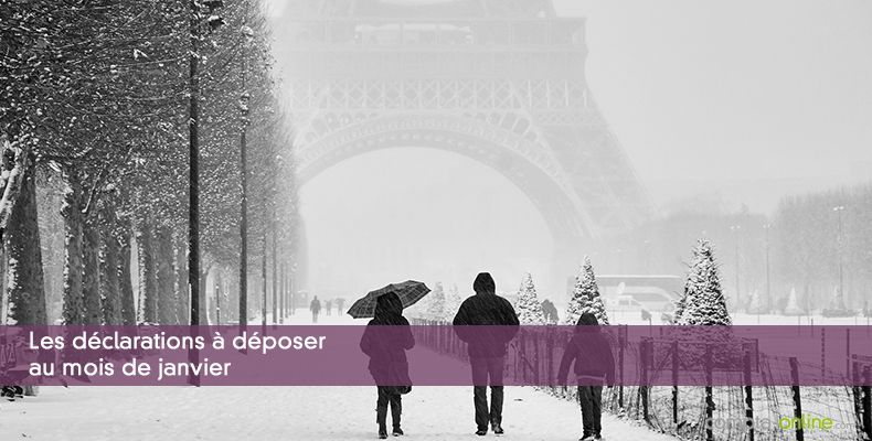 Les déclarations à déposer au mois de janvier