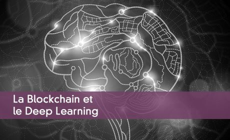La Blockchain et le Deep Learning