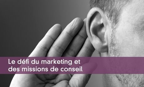 Le défi du marketing et des missions de conseil