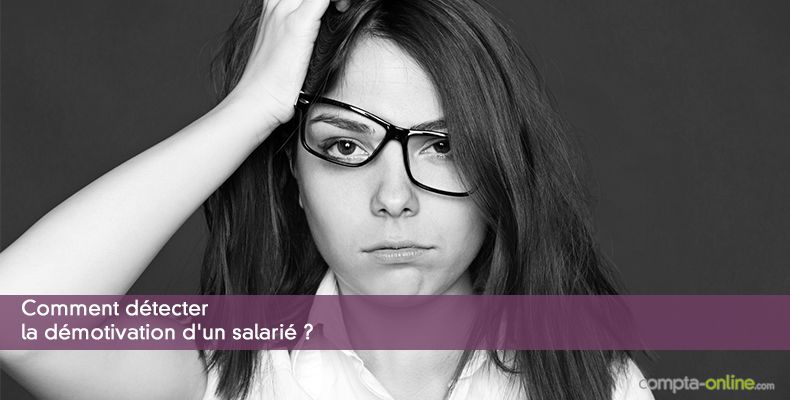 Comment détecter la démotivation d'un salarié ?