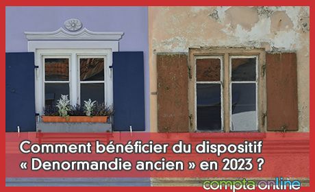 Comment bnficier du dispositif  Denormandie ancien  en 2023 ?