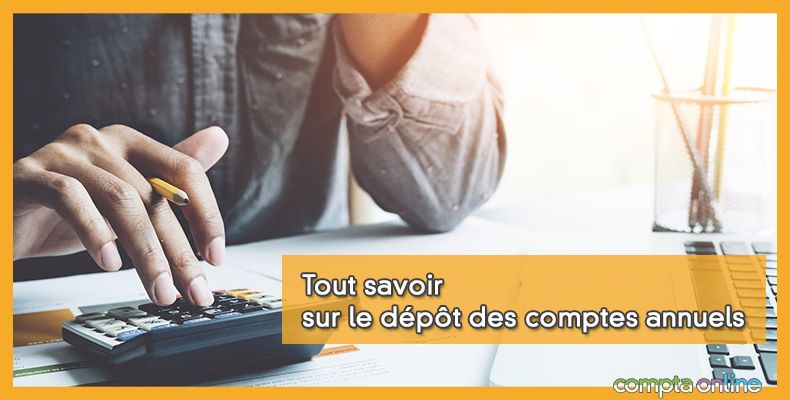 Dépôt des comptes annuels