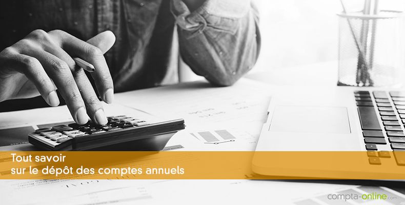 Tout savoir sur le dépôt des comptes annuels