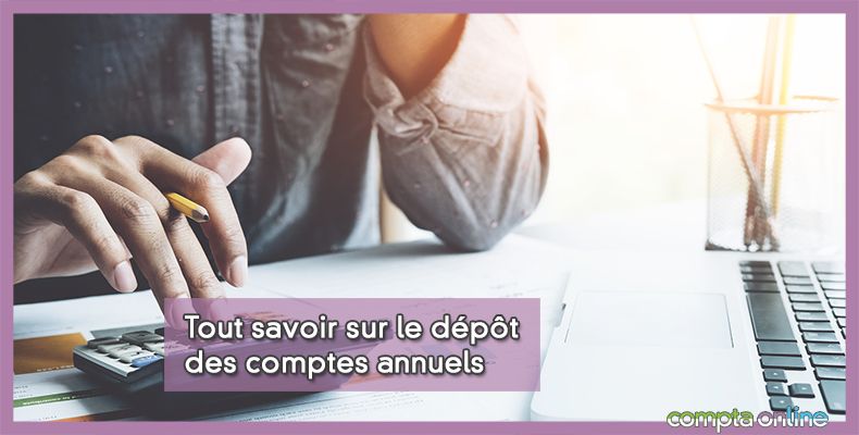 Dépôt des comptes annuels