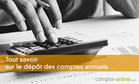 Tout savoir sur le dépôt des comptes annuels