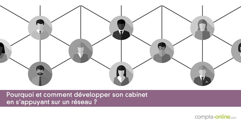 Développer son cabinet en s'appuyant sur un réseau
