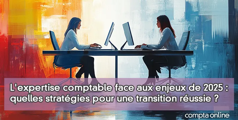 Les grandes tendances comptables pour l'année 2025