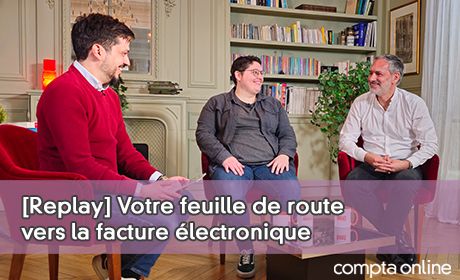 [Replay] Votre feuille de route vers la facture lectronique