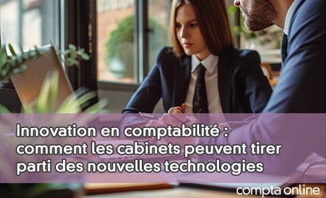 Innovation en comptabilit : comment les cabinets peuvent tirer parti des nouvelles technologies