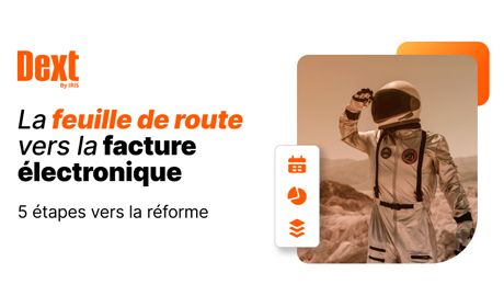 Nouvelle infographie Dext : la feuille de route de la facture lectronique explique en 5 tapes