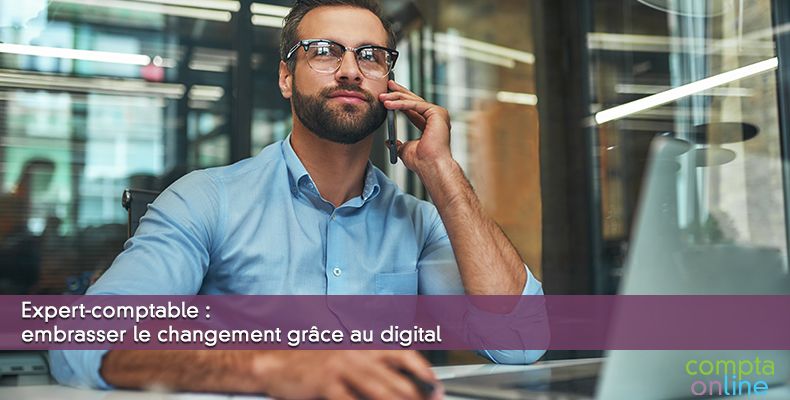 Expert-comptable : embrasser le changement grâce au digital