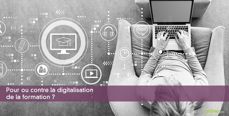 Pour ou contre la digitalisation de la formation ?