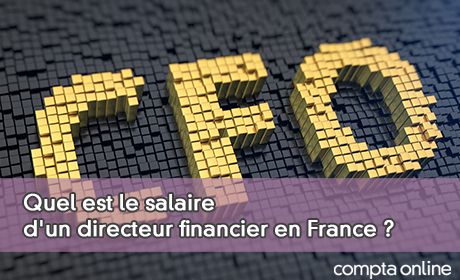 Quel est le salaire d'un directeur financier en France ?