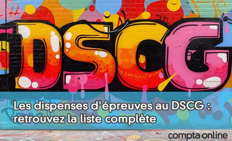 Les dispenses d'preuves au DSCG : retrouvez la liste complte