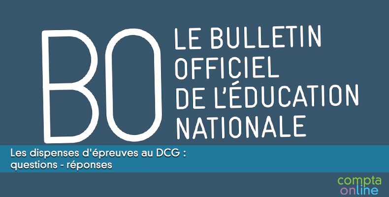 Les dispenses d'épreuves au DCG : questions - réponses