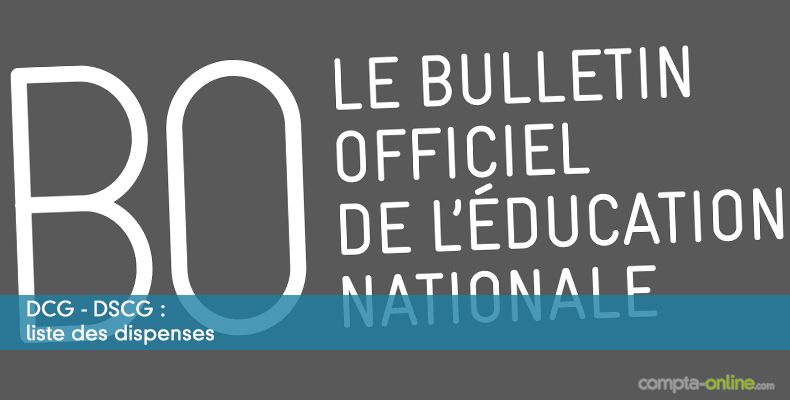 DCG - DSCG : liste des dispenses
