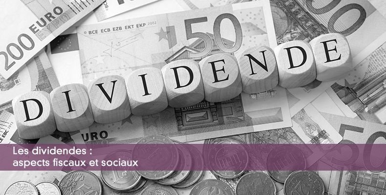 Les dividendes : aspects fiscaux et sociaux