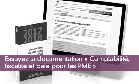 Essayez la documentation « Comptabilité, fiscalité et paie pour les PME »