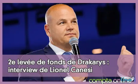 2e levée de fonds de Drakarys : interview de Lionel Canesi