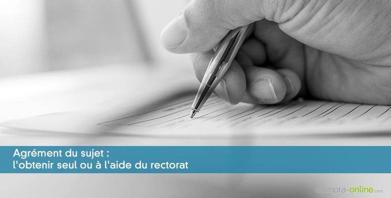 Agrément du sujet : l'obtenir seul ou à l'aide du rectorat