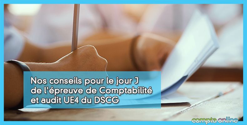Conseils DSCG Comptabilité et audit UE4