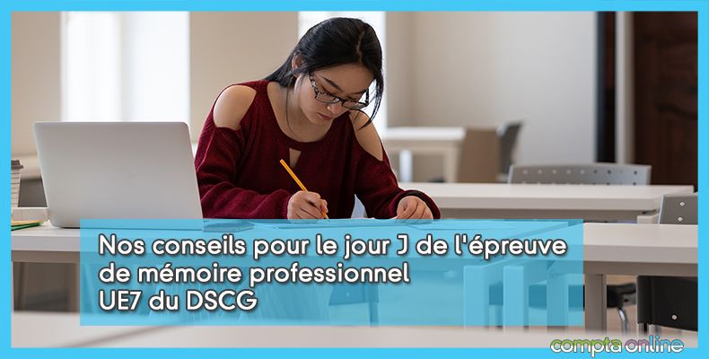 Conseils DSCG mémoire professionnel UE7