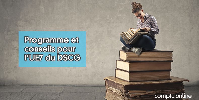 DSCG UE7 Mémoire : programme, taux de réussite et conseils