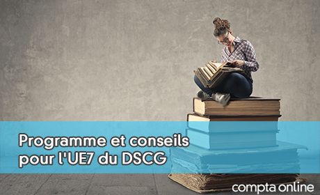 Programme et conseils pour l'UE7 du DSCG