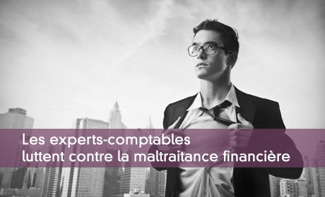 Les experts-comptables s'engagent contre la maltraitance financière