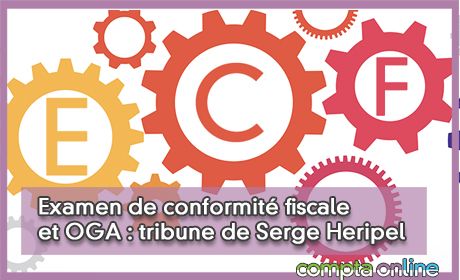 Examen de conformit fiscale et OGA : tribune de Serge Heripel