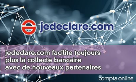 Jedeclare.com facilite toujours plus la collecte bancaire avec de nouveaux partenaires