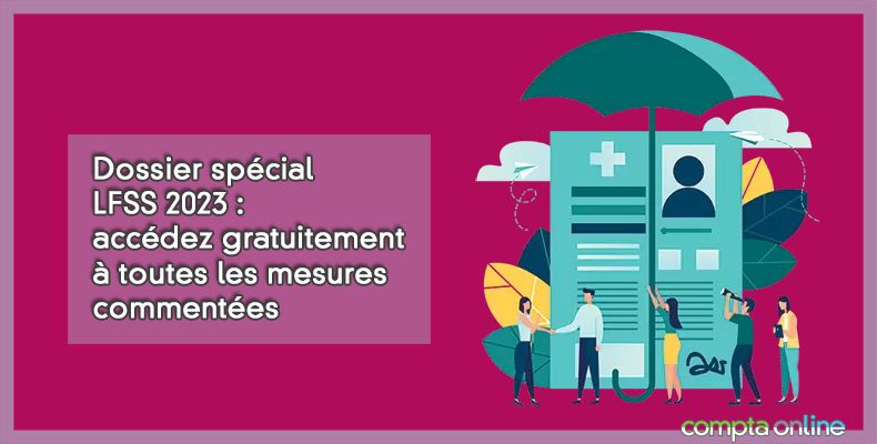 Dossier spécial LFSS 2023