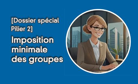 [Dossier spcial Pilier 2] Imposition minimale des groupes