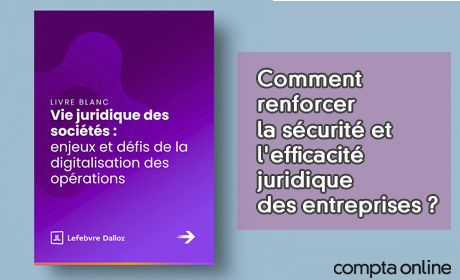 Comment renforcer la scurit et l'efficacit juridique des entreprises ?
