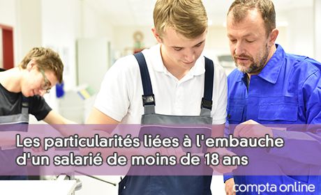 Les particularits lies l'embauche d'un salari de moins de 18 ans