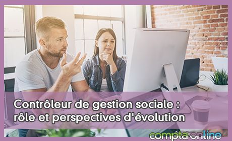 Contrleur de gestion sociale : rle et perspectives d'volution