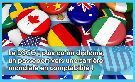 Le DSCG : plus qu'un diplme, un passeport vers une carrire mondiale en comptabilit !