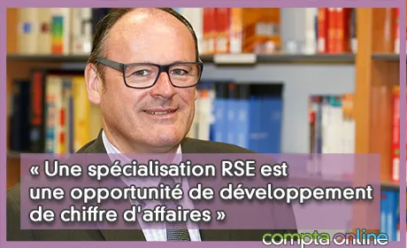 « Une spécialisation RSE est une opportunité de développement de chiffre d'affaires »