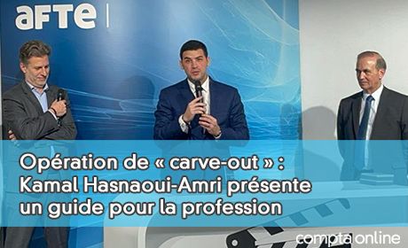 Opration de  carve-out  : Kamal Hasnaoui-Amri prsente un guide pour la profession