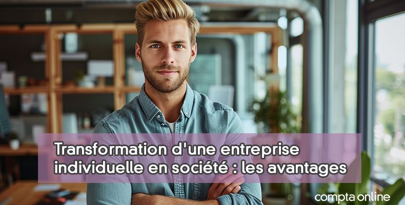 Transformation d'une entreprise individuelle en société