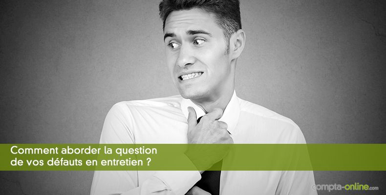 Comment aborder la question de vos défauts en entretien ?