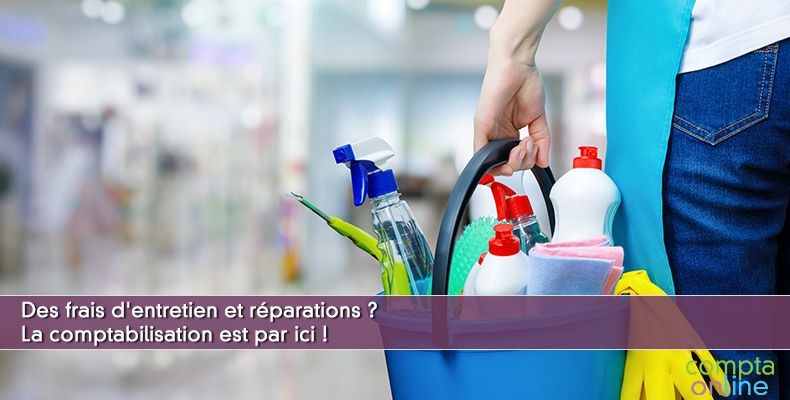 Des frais d'entretien et réparations ? La comptabilisation est par ici !