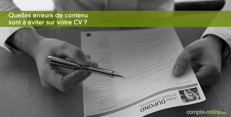 Quelles erreurs de contenu sont à éviter sur votre CV ?