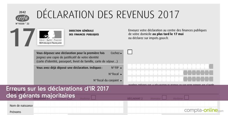 Erreurs sur les déclarations d'IR 2017 des gérants majoritaires