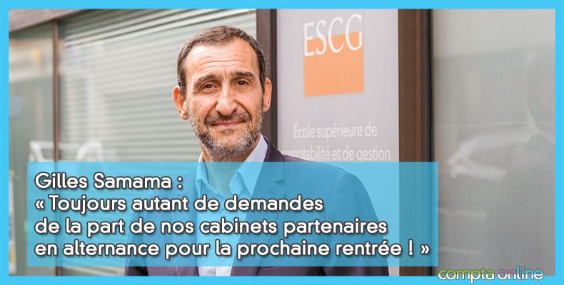 Gilles Samama : « Toujours autant de demandes de la part de nos cabinets partenaires en alternance pour la prochaine rentrée ! »