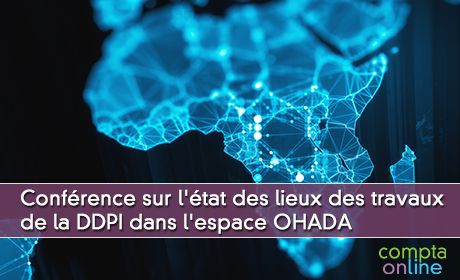 Confrence sur l'tat des lieux des travaux de la DDPI dans l'espace OHADA