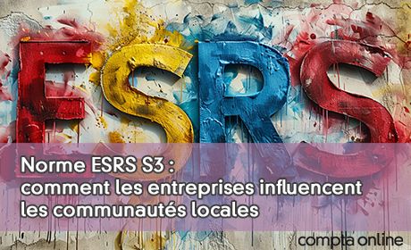 Norme ESRS S3 : comment les entreprises influencent les communauts locales