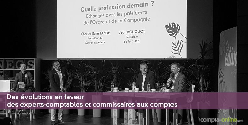 Des évolutions en faveur des experts-comptables et commissaires aux comptes